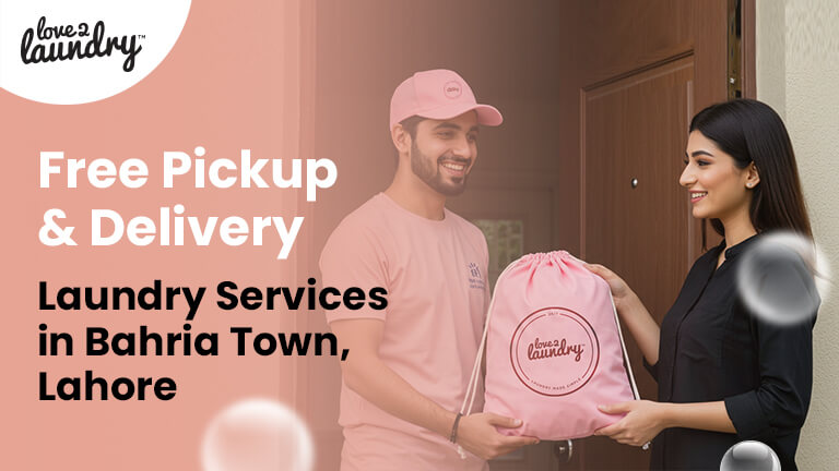 Free Pickup & Delivery Laundry Services in Bahria Town, Lahore