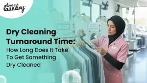 dry cleaning turnaround time